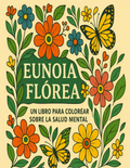 Eunoia Flórea — Libro para Colorear Terapéutico